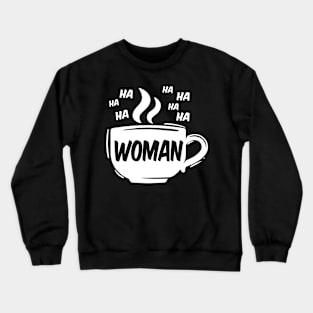 woman ☕ Crewneck Sweatshirt